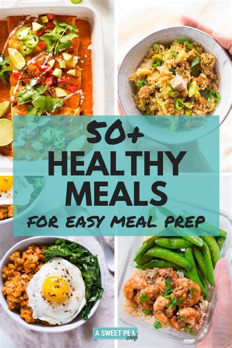 50+ Healthy Meals for Easy Meal Prep • A Sweet Pea Chef