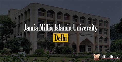 Jamia Millia Islamia University - Admissions, Courses and Eligibility Criteria