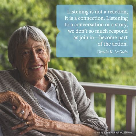 Wisdom from Ursula K. Le Guin on the art of listening. | Quiet ...