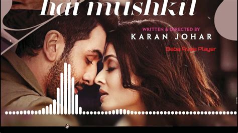 Ae dil hai mushkil full audio song 😘💔 - YouTube