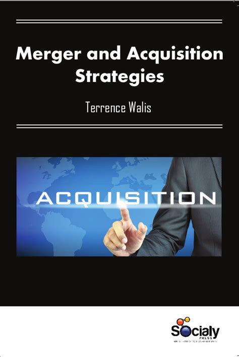 Merger and Acquisition Strategies - Scitus Academics