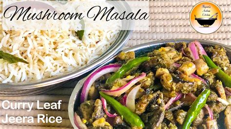 Mushroom Masala with Curry Leaf Jeera Rice/Mushroom Curry with Jeera ...