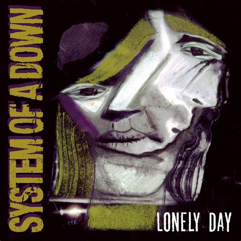 System Of A Down - Lonely Day — EP Lyrics and Tracklist | Genius