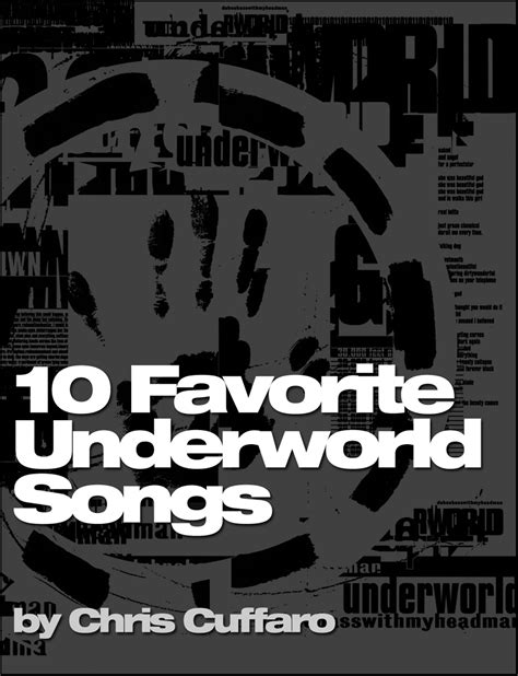 10 Favorite Underworld Songs – CuffaroPhoto