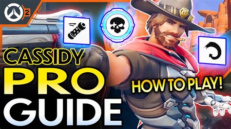 #1 OVERWATCH 2 CASSIDY GUIDE! CASSIDY GAMEPLAY! - HOW TO PLAY CASSIDY ...