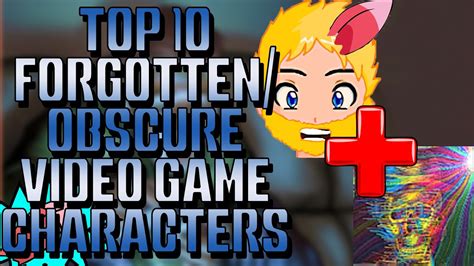 Top 10 Forgotten/Obscure Video Game Characters Ft Steampunkwatchman ...