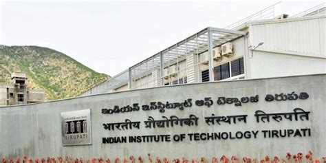 IIT Tirupati - Info, Ranking, Cutoff & Placements 2024 | College Pravesh