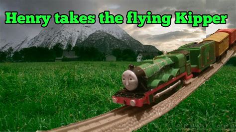 Trackmaster Henry takes the flying kipper - YouTube