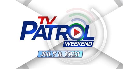 TV Patrol Weekend Livestream | July 8, 2023 Full Episode Replay - YouTube