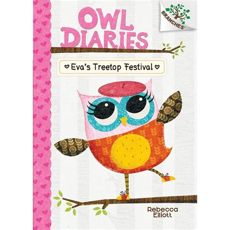 Owl Diaries: Eva's Treetop Festival: A Branches Book (Owl Diaries #1 ...