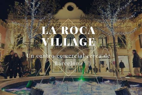 La roca village: Un centro comercial outlet cerca de Barcelona - Viajar sin rumbo