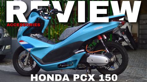 #jREVIEW 1 HONDA PCX 150 (ACCESSORIES) - YouTube