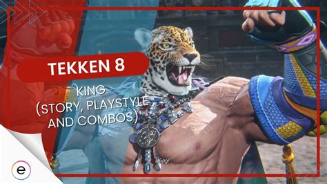 Tekken 8: King Playstyle, Combos, Grapples - eXputer.com