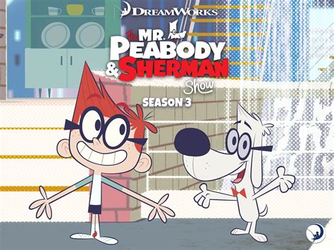 Watch The Mr. Peabody & Sherman Show, Season 3 | Prime Video