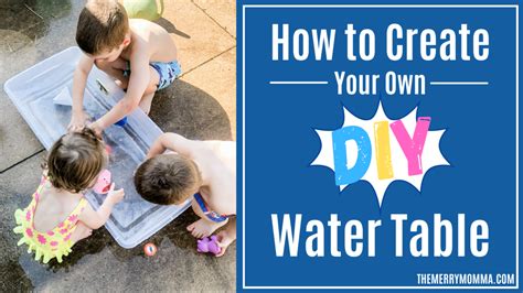 How to Create Your Own DIY Water Table | The Merry Momma - The Merry Momma