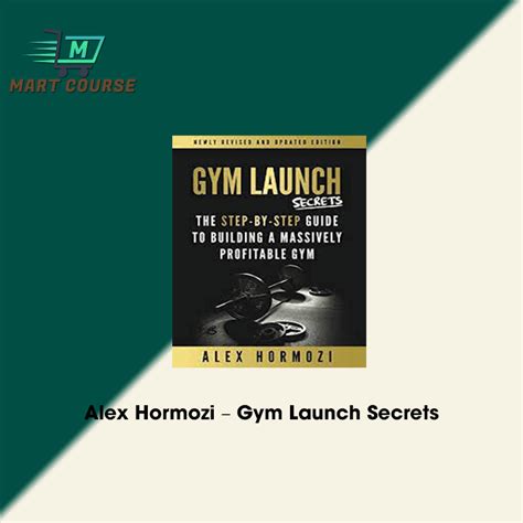 Alex Hormozi – Gym Launch Secrets - Mart Course - Buy Reputable Online ...