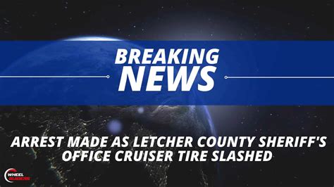 Arrest Made as Letcher County Sheriff's Office Cruiser Tire Slashed