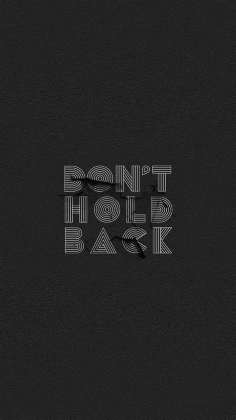 Dont Hold Back - iPhone Wallpapers