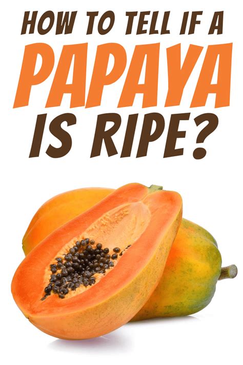 How to Tell If a Papaya Is Ripe - Insanely Good