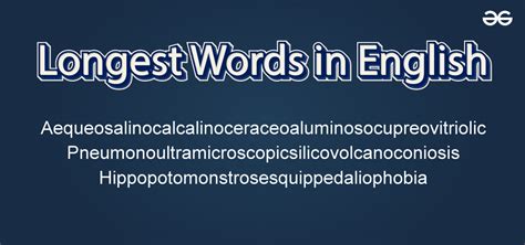 Longest word in English - List of Longest Words - GeeksforGeeks