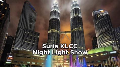 Suria KLCC Night View Fountain Light Show - Petronas Twin Towers ...