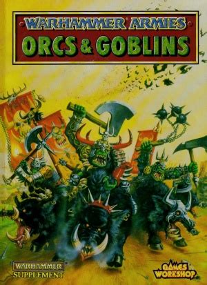 Warhammer Armies: Orcs & Goblins (4th Edition) - Warhammer - Age of Sigmar - Lexicanum