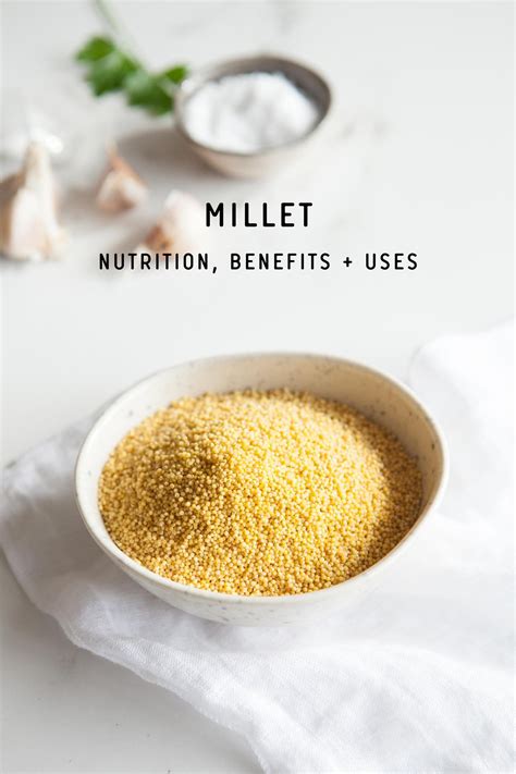 Millet nutrition, benefits and uses: a delicious gluten free grain ...