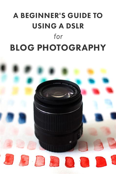 A Beginner's Guide to Using a DSLR for Blog Photography - Melyssa Griffin