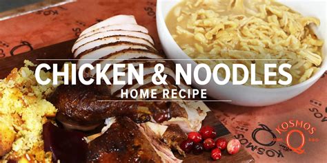 Chicken & Noodles | Home Recipe - Kosmos Q BBQ Products & Supplies