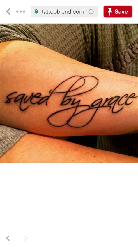 Saved By Grace | Tattoo quotes, Tattoos, Infinity tattoo