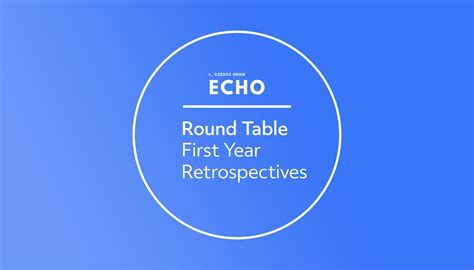 Round Table - First Year Retrospectives