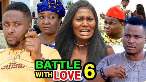 BATTLE WITH LOVE EPISODE 6 - (New Movie) 2020 Latest Nigerian Nollywood ...