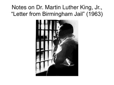 PPT - Notes on Dr. Martin Luther King, Jr., “ Letter from Birmingham ...