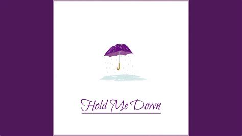 Hold Me Down - YouTube Music