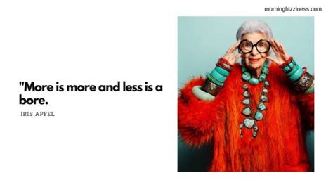 60 Inspiring Iris Apfel Quotes To Live By - Morning Lazziness