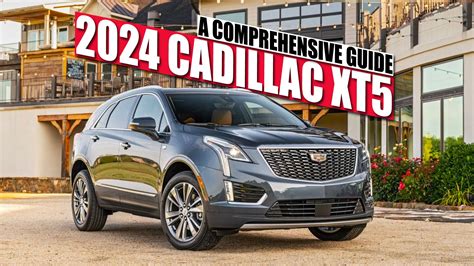 2024 Cadillac XT5: A Comprehensive Guide On Features, Specs, And Pricing