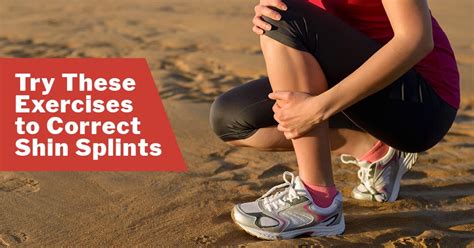 Try These Exercises to Correct Shin Splints