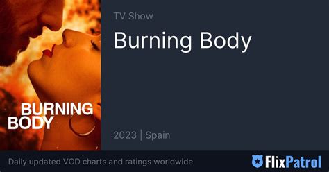 Burning Body • FlixPatrol