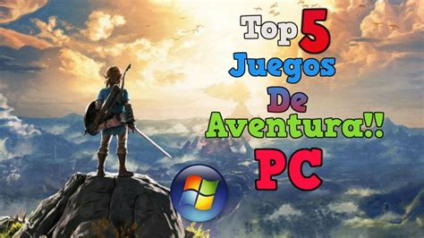 Top 5 Juegos De Aventura Para Pc - YouTube