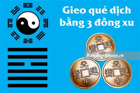 Quẻ kinh dịch là gì? Cách gieo và luận quẻ kinh dịch chính xác nhất