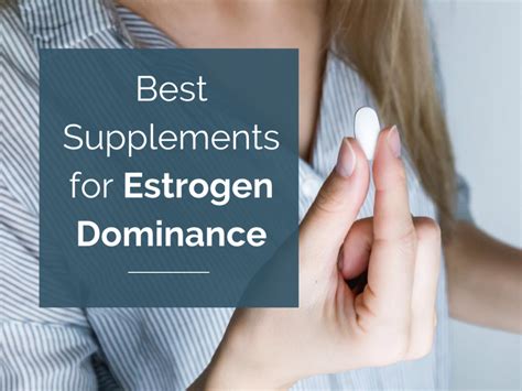 Best Supplements for Estrogen Dominance - HormonesBalance.com