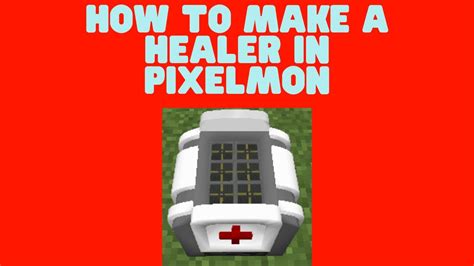 How To Make A Healer In Pixelmon - YouTube