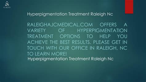 Hyperpigmentation Treatment Raleigh Nc | Raleighajcmedical.com by AJC Medical - Issuu