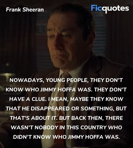 Frank Sheeran Quotes - The Irishman (2019)