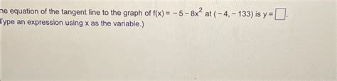 Solved he equation of the tangent line to the graph of | Chegg.com