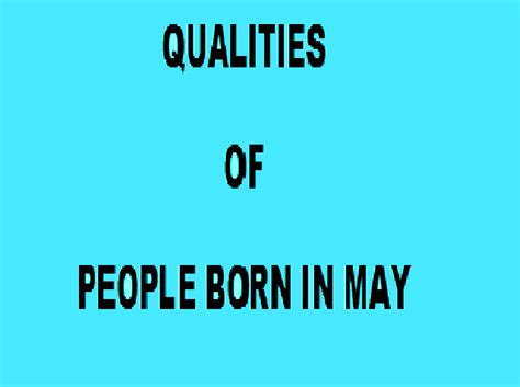 5 Amazing Qualities of People Born in May | Passnownow