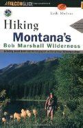 The Huckleberry Hiker: Exploring the Bob Marshall Wilderness Complex