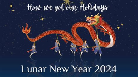 How we got our Holidays: Lunar New Year 2024 - YouTube