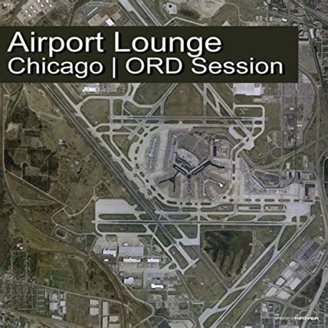 Play Airport Lounge Chicago | ORD Session by VARIOUS ARTISTS on Amazon ...