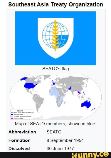 Southeast Asia Treaty Organization SEATO's flag Map of SEATO members, shown in blue ...